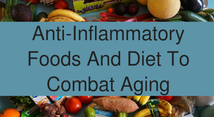 anti inflammatory foods to combat aging